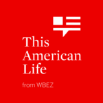 Red square with a white speech bubble icon and three lines above the text This American Life in large white letters and from WBEZ in smaller white letters below.