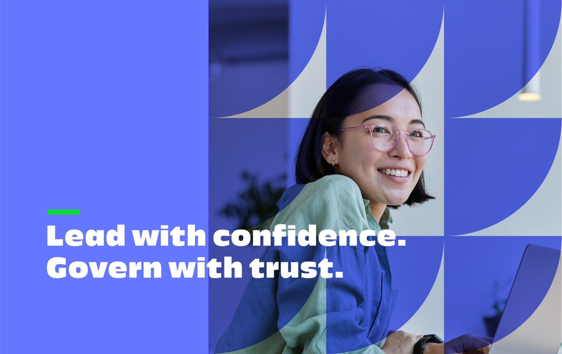 A smiling person with glasses sits at a desk with a laptop. Overlaid text reads: Lead with confidence. Govern with trust. The background features abstract blue and white shapes.