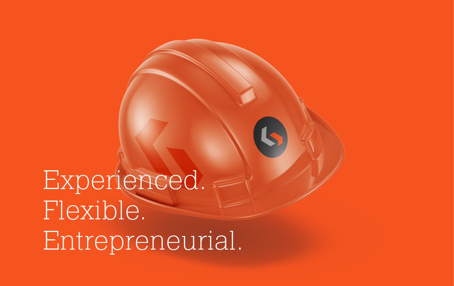 An orange construction hard hat with a geometric logo on it, set against an orange background. White text beside the hat reads: Experienced. Flexible. Entrepreneurial.
